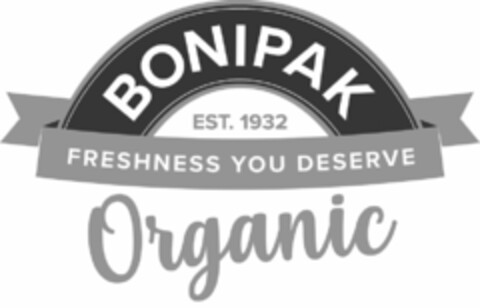 BONIPAK EST. 1932 FRESHNESS YOU DESERVE ORGANIC Logo (USPTO, 11/11/2019)