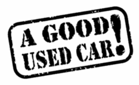 A GOOD USED CAR! Logo (USPTO, 04.08.2009)