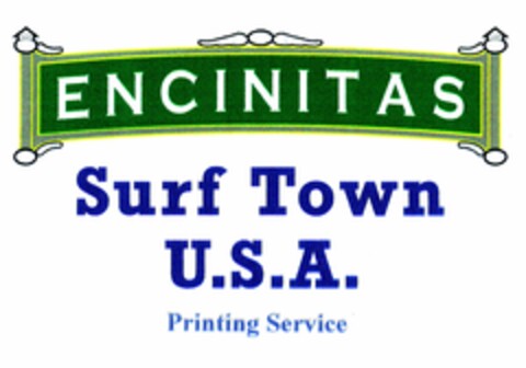 ENCINITAS SURF TOWN U.S.A. PRINTING SERVICE Logo (USPTO, 27.10.2010)