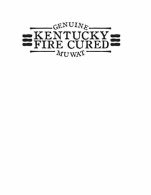 GENUINE KENTUCKY FIRE CURED MUWAT Logo (USPTO, 05.08.2013)