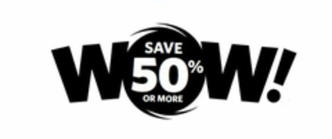 WOW! SAVE 50% OR MORE Logo (USPTO, 18.10.2016)