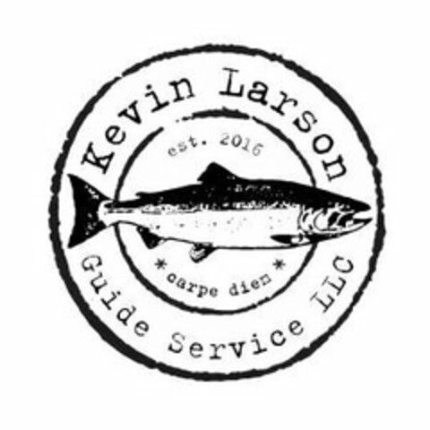 KEVIN LARSON GUIDE SERVICE LLC. EST. 2016 CARPE DIEM Logo (USPTO, 02.12.2019)