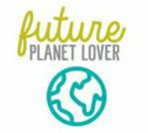 FUTURE PLANET LOVER Logo (USPTO, 24.01.2020)