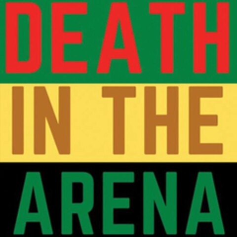 DEATH IN THE ARENA Logo (USPTO, 05.07.2020)