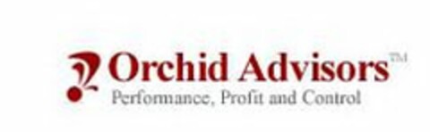 ORCHID ADVISORS PERFORMANCE, PROFIT AND CONTROL Logo (USPTO, 07/20/2009)