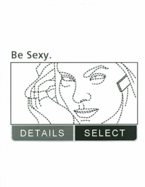 BE SEXY. DETAILS SELECT Logo (USPTO, 10/06/2010)