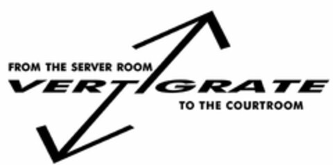 VERTIGRATE FROM THE SERVER ROOM TO THE COURTROOM Logo (USPTO, 08.12.2011)