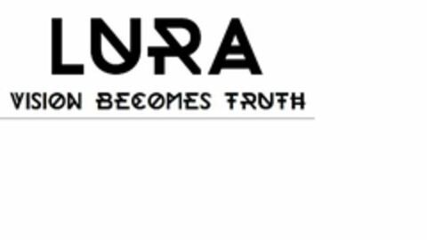 LURA VISION BECOMES TRUTH Logo (USPTO, 03.07.2014)