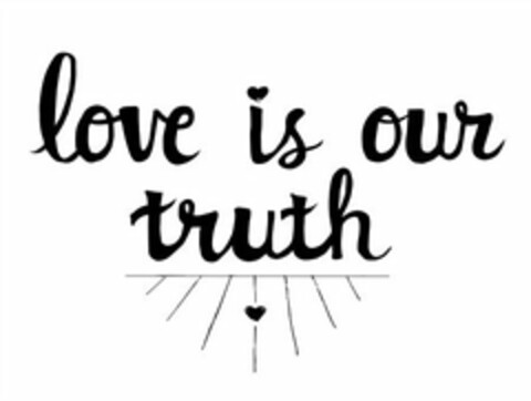 LOVE IS OUR TRUTH Logo (USPTO, 13.09.2016)