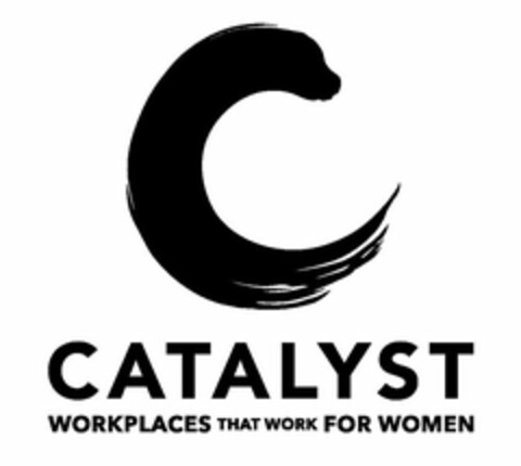 C CATALYST WORKPLACES THAT WORK FOR WOMEN Logo (USPTO, 12/04/2017)