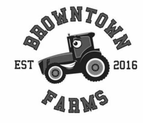 BROWNTOWN FARMS EST 2016 Logo (USPTO, 09.04.2018)