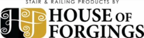 STAIR & RAILING PRODUCTS BY HF HOUSE OF FORGINGS Logo (USPTO, 04.06.2019)