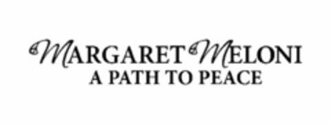 MARGARET MELONI A PATH TO PEACE Logo (USPTO, 01/14/2009)