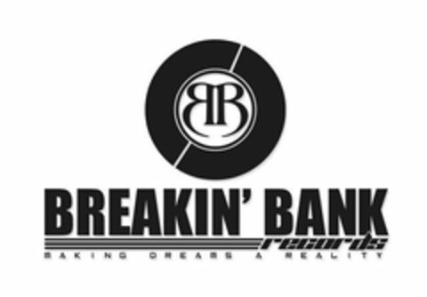 BB BREAKIN' BANK RECORDS MAKING DREAMS A REALTITY Logo (USPTO, 29.06.2020)