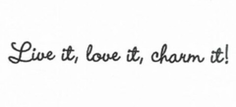 LIVE IT, LOVE IT, CHARM IT! Logo (USPTO, 03/09/2009)