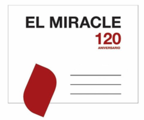 EL MIRACLE 120 ANIVERSARIO Logo (USPTO, 02.06.2009)