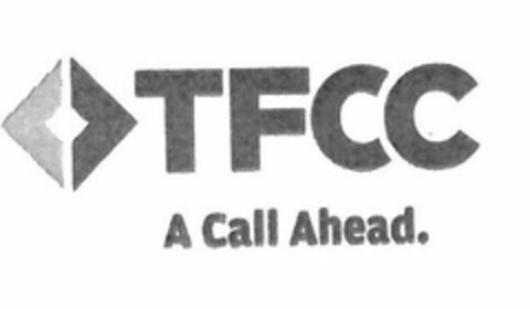 TFCC A CALL AHEAD. Logo (USPTO, 05.03.2010)