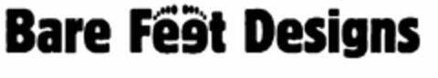 BARE FEET DESIGNS Logo (USPTO, 13.05.2010)