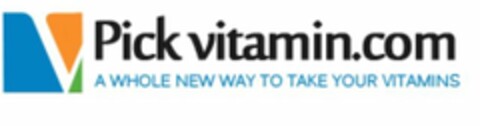 V PICK VITAMIN.COM A WHOLE NEW WAY TO TAKE YOUR VITAMINS Logo (USPTO, 03.09.2014)