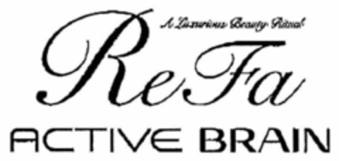 REFA ACTIVE BRAIN A LUXURIOUS BEAUTY RITUAL Logo (USPTO, 24.12.2014)