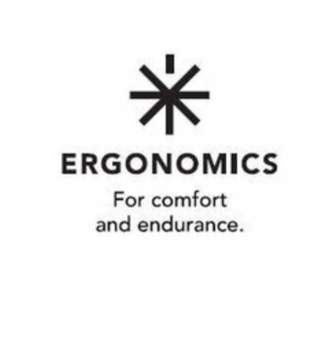 ERGONOMICS FOR COMFORT AND ENDURANCE. Logo (USPTO, 23.04.2018)