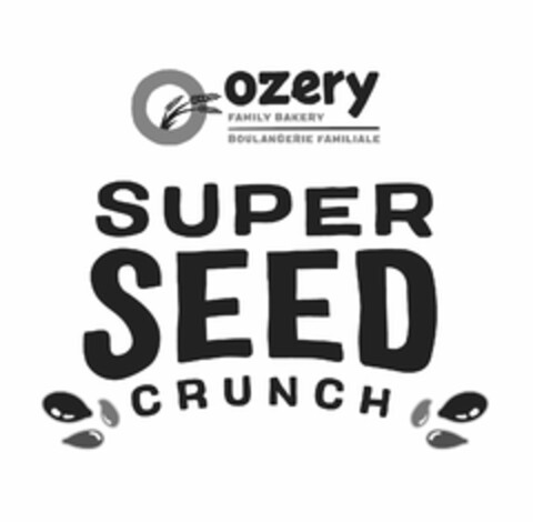 OZERY FAMILY BAKERY BOULANGERIE FAMILIALE SUPER SEED CRUNCH Logo (USPTO, 11.05.2020)