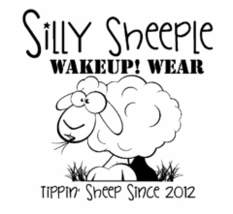 SILLY SHEEPLE WAKEUP! WEAR TIPPIN' SHEEP SINCE 2012 Logo (USPTO, 21.08.2012)