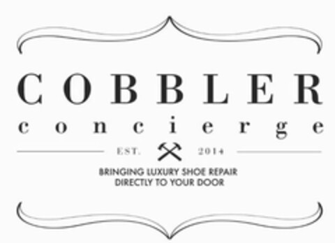 COBBLER CONCIERGE EST. 2014 BRINGING LUXURY SHOE REPAIR DIRECTLY TO YOUR DOOR Logo (USPTO, 12/01/2014)