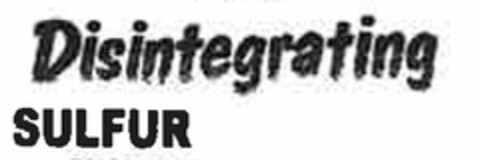 DISINTEGRATING SULFUR Logo (USPTO, 03/11/2020)