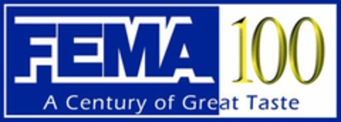 FEMA 100 A CENTURY OF GREAT TASTE Logo (USPTO, 24.09.2009)