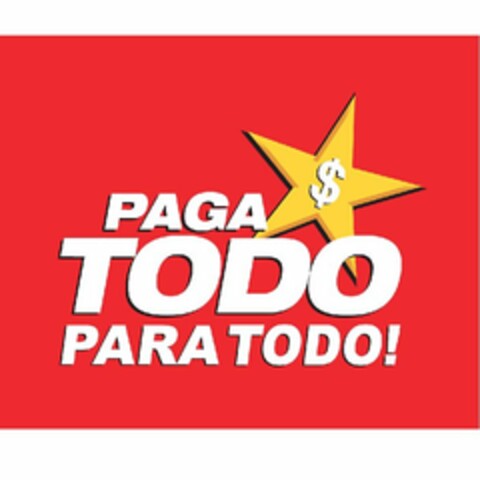 PAGA TODO PARA TODO! Logo (USPTO, 09.07.2013)