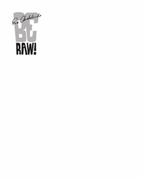 BE RAW EWA CHODAKOWSKA Logo (USPTO, 08.11.2019)