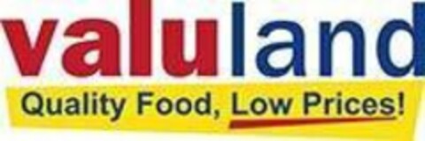 VALULAND QUALITY FOOD, LOW PRICES! Logo (USPTO, 28.01.2020)