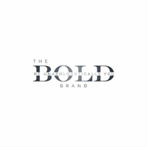 THE BOLD BRAND BE UNAPOLOGETICALLY YOU Logo (USPTO, 04/28/2020)