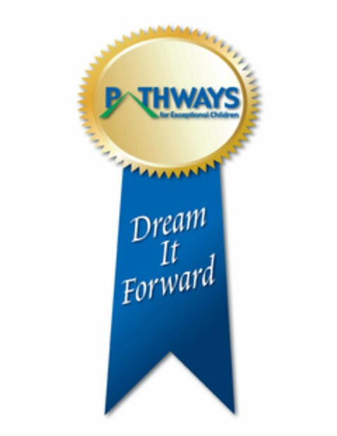 PATHWAYS FOR EXCEPTIONAL CHILDREN DREAM IT FORWARD Logo (USPTO, 16.06.2011)