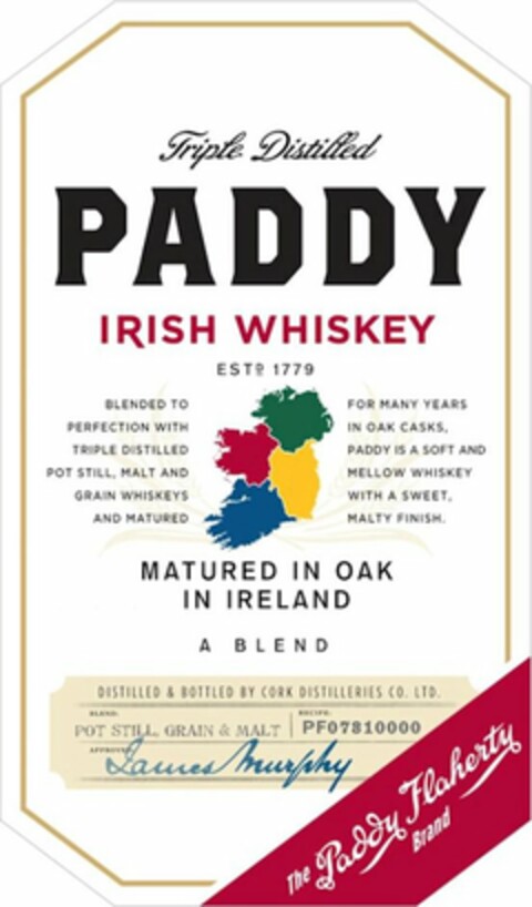 TRIPLE DISTILLED PADDY IRISH WHISKEY ESTD 1779 BLENDED TO PERFECTION WITH TRIPLE DISTILLED POT STILL, MALT AND GRAIN WHISKEYS AND MATURED FOR MANY YEARS IN OAK CASKS, PADDY IS A SOFT AND MELLOW WHISKEY WITH A SWEET, MALTY FINISH MATURED IN OAK IN IRELAND A BLEND DISTILLED & BOTTLED BY CORK DISTILLERIES CO. LTD. BLEND: POT STILL, GRAIN & MALT RECIPE: PF07810000 APPROVED: JAMES MURPHY THE PADDY FLAHERTY BRAND Logo (USPTO, 16.09.2013)