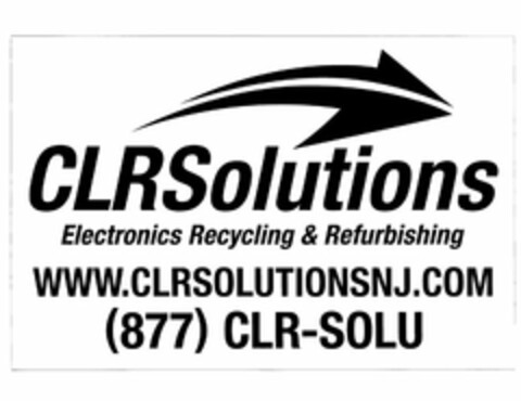 CLR SOLUTIONS ELECTRONICS RECYCLING & REFURBISHING WWW.CLRSOLUTIONSNJ.COM (877) CLR-SOLU Logo (USPTO, 04.02.2015)