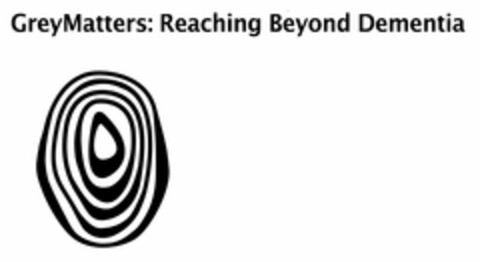 GREYMATTERS: REACHING BEYOND DEMENTIA Logo (USPTO, 02/22/2017)