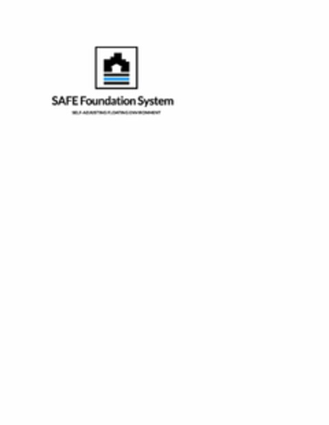 SAFE FOUNDATION SYSTEM SELF-ADJUSTING FLOATING ENVIRONMENT Logo (USPTO, 29.06.2017)