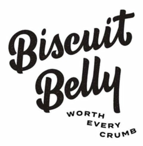 BISCUIT BELLY WORTH EVERY CRUMB Logo (USPTO, 11.10.2018)