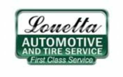 LOUETTA AUTOMOTIVE AND TIRE SERVICE FIRST CLASS SERVICE Logo (USPTO, 04.06.2020)