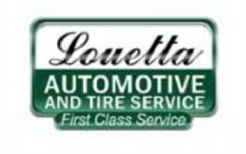 LOUETTA AUTOMOTIVE AND TIRE SERVICE FIRST CLASS SERVICE Logo (USPTO, 06/04/2020)