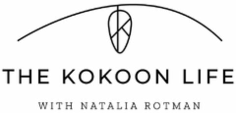 K THE KOKOON LIFE WITH NATALIA ROTMAN Logo (USPTO, 09.07.2020)