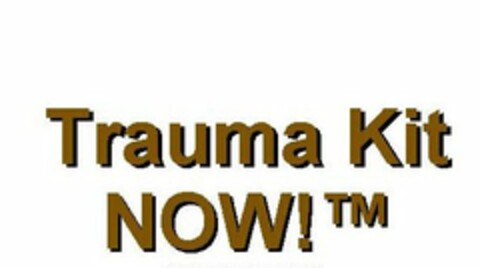 TRAUMA KIT NOW! Logo (USPTO, 08/12/2009)