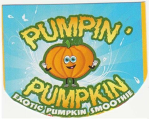 PUMPIN' PUMPKIN EXOTIC PUMPKIN SMOOTHIE Logo (USPTO, 10/10/2010)