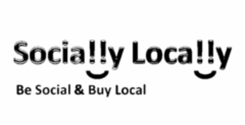 SOCIALLY LOCALLY BE SOCIAL & BUY LOCAL Logo (USPTO, 27.01.2011)