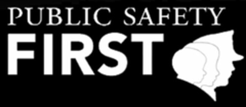 PUBLIC SAFETY FIRST Logo (USPTO, 03/28/2011)