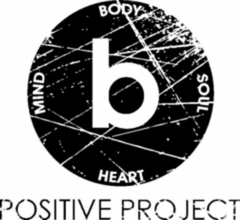 B MIND BODY SOUL HEART POSITIVE PROJECT Logo (USPTO, 12.11.2013)