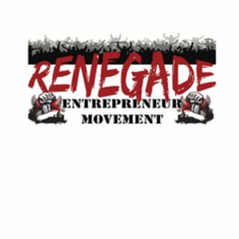 RENEGADE ENTREPRENEUR MOVEMENT Logo (USPTO, 06/05/2017)