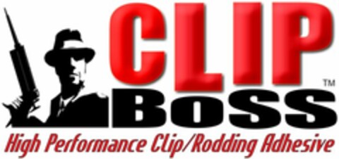 CLIP BOSS HIGH PERFORMANCE CLIP/RODDINGADHESIVE Logo (USPTO, 06.10.2015)